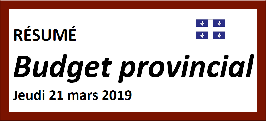 Résumé Budget Provincial, jeudi 21 mars 2019